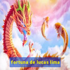 fortuna de lucas lima